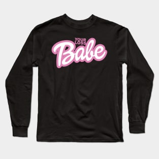 Alt Girl Your Loss Babe Pink Slogan BoomBoomInk Long Sleeve T-Shirt